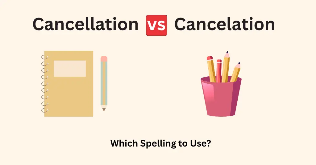 Cancellation vs Cancelation